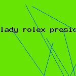 lady rolex presidential watch