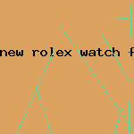 new rolex watch for sale