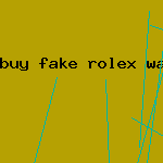 buy fake rolex watch